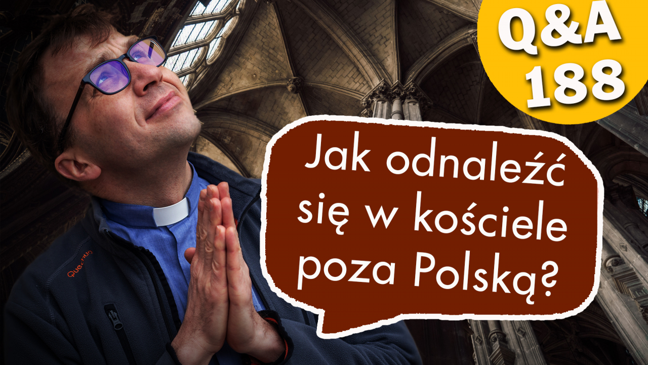 Jak odnaleźć się w kościele poza Polską?